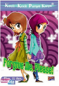 FORGIVE ME PLEASE