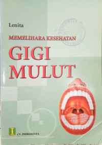 Memelihara kesehatan gigi dan mulut