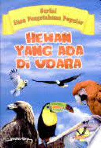 Hewan Yang Ada Di Udara : Serial Ilmu Pengetahuan
