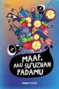 MAaf, Aku Su'uzhan Padamu