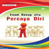 Enam Resep Jitu Percaya Diri
