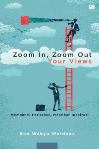 Zoom In, Zoom Out Your Views
