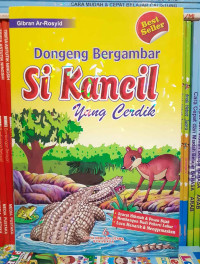 Dongeng Bergambar si Kancil yang Cerdik