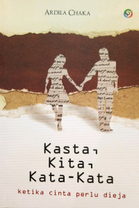 Kasta, Kita, Kata - Kata : ketika cinta perlu dieja