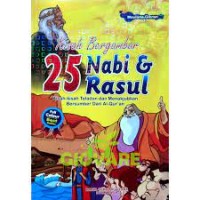Kisah bergambar 25 nabi dan rasul : Kisah-kisah teladan dan menakjubkan bersumber dari al-Qur'an