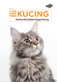 Image of Kucing : Panduan Bersahabat dengan Kucing