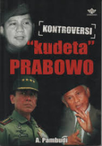 Kontroversi Kudeta Prabowo