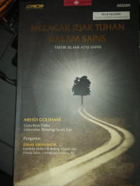 MELACAK JEJAK TUHAN DALAM SAINS : Tafsir Islami Atas Sains