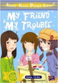 My Friend My Trouble : KKPK