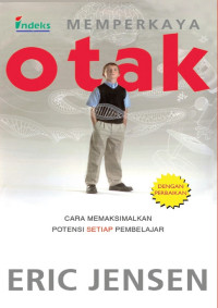 MEMPERKAYA OTAK : Cara Memaksimalkan Potensi Stiap Pembelajaran