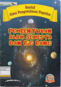 Pembentukan Alam Semesta dan Big Bang : Serial Ilmu Pengetahuan Populer