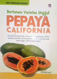 Bertanam varietas unggul pepaya california