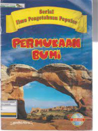 Permukaan Bumi : Serial Ilmu Pengetahuan Populer