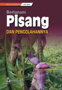 Bertanam Pisang dan Pengolahannya