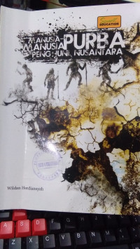 Manusia-Manusia Purba Penghuni Nusantara