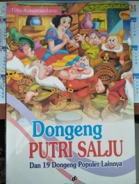 Dongeng Putri Salju : dan 19 dongeng populer lainnya