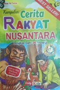 Kumpulan cerita rakyat nusantara : legenda, mitos, fabel, epos, dongeng