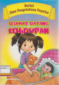 Selamat Datang Kehidupan