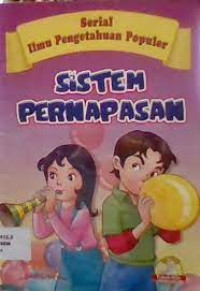 Sistem Pernapasan : Serial Ilmu Pengetahuan