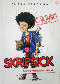 Skripsick : derita mahasiswa abadi