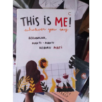 This Is Me! Whatever you say : Beranilah, Nanti-nanti keburu mati