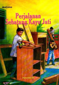Perjalanan Sebatang Kayu Jati